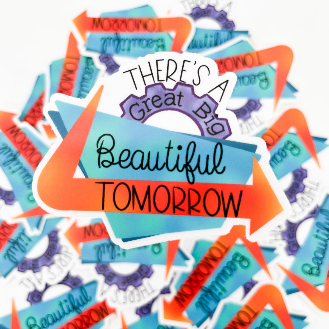 Beautiful Tomorrow Sticker 3.0" x 2.4"